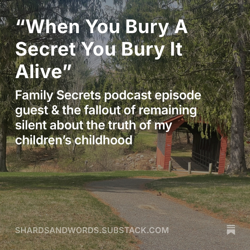 When you bury a secret you bury it alive